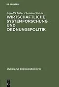 E-Book (pdf) Wirtschaftliche Systemforschung und Ordnungspolitik von Alfred Schüller, Christian Watrin