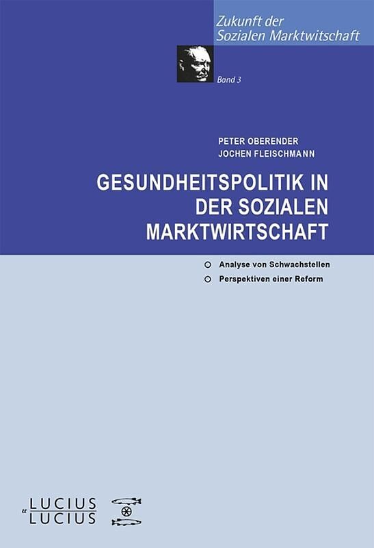 Gesundheitspolitik in der Sozialen Marktwirtschaft