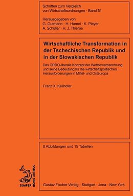 E-Book (pdf) Wirtschaftliche Transformation in der Tschechischen Republik und in der Slowakischen Republik von Franz X Keilhofer