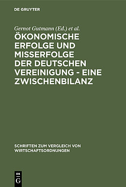 E-Book (pdf) Ökonomische Erfolge und Mißerfolge der deutschen Vereinigung - Eine Zwischenbilanz von 