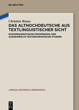 Fester Einband Das Althochdeutsche aus textlinguistischer Sicht von Christian Braun