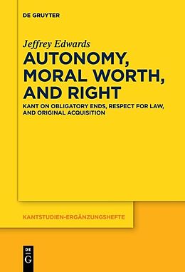 Livre Relié Autonomy, Moral Worth, and Right de Jeffrey Edwards