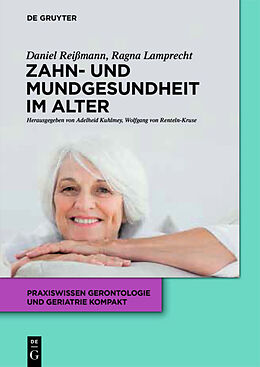 E-Book (epub) Zahn- und Mundgesundheit im Alter von Daniel R. Reißmann, Ragna Lamprecht