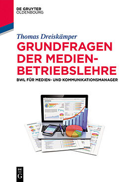 Kartonierter Einband Grundfragen der Medienbetriebslehre von Thomas Dreiskämper