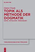E-Book (epub) Topik als Methode der Dogmatik von Günter Frank