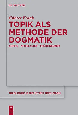 E-Book (epub) Topik als Methode der Dogmatik von Günter Frank