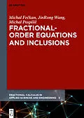 PDF Fractional-Order Equations and Inclusions von Michal Feckan, Jinrong Wang, Michal PospíSil