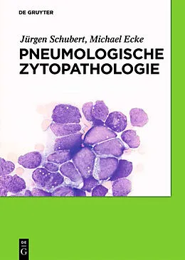 E-Book (pdf) Pneumologische Zytopathologie von Jürgen Schubert, Michael Ecke