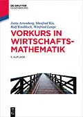 E-Book (epub) Vorkurs in Wirtschaftsmathematik von Jutta Arrenberg, Manfred Kiy, Ralf Knobloch