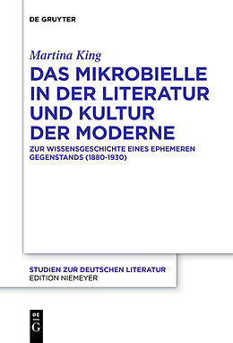 Fester Einband Das Mikrobielle in der Literatur und Kultur der Moderne von Martina King