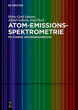 E-Book (epub) Atom-Emissions-Spektrometrie von Heinz-Gerd Joosten, Alfred Golloch, Jörg Flock