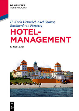 Kartonierter Einband Hotelmanagement von U. Karla Henschel, Axel Gruner, Burkhard von Freyberg
