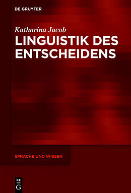 E-Book (epub) Linguistik des Entscheidens von Katharina Jacob