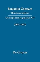 Fester Einband  uvres complètes, XII, Correspondance générale 1821-1822 von Benjamin Constant