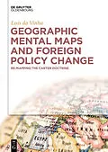 E-Book (pdf) Geographic Mental Maps and Foreign Policy Change von Luis Da Vinha