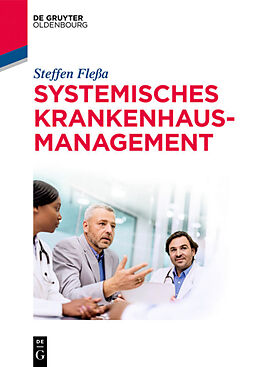 Kartonierter Einband Systemisches Krankenhausmanagement von Steffen Fleßa