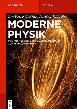 E-Book (pdf) Moderne Physik von Jan Peter Gehrke, Patrick Köberle
