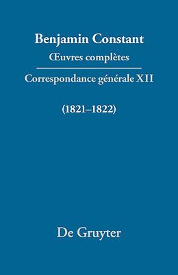 E-Book (pdf) Benjamin Constant: uvres complètes. Correspondance générale / Correspondance générale 18211822 von 