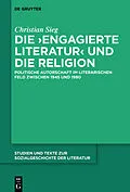 E-Book (pdf) Die engagierte Literatur und die Religion von Christian Sieg
