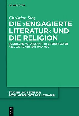 E-Book (pdf) Die engagierte Literatur und die Religion von Christian Sieg