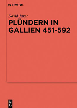Fester Einband Plündern in Gallien 451-592 von David Jäger