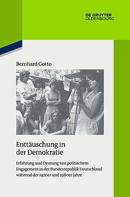 Leinen-Einband Enttäuschung in der Demokratie von Bernhard Gotto
