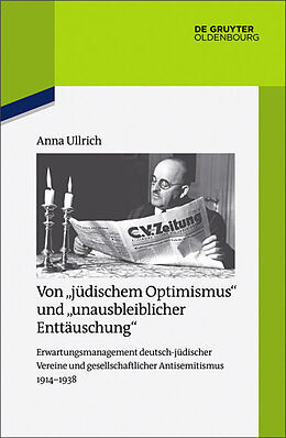 Leinen-Einband Von &quot;jüdischem Optimismus&quot; und &quot;unausbleiblicher Enttäuschung&quot; von Anna Ullrich