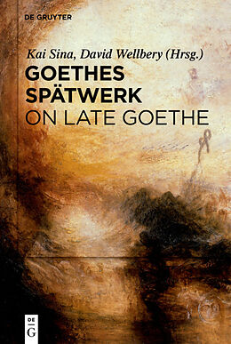 E-Book (epub) Goethes Spätwerk / On Late Goethe von 