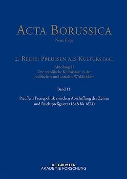 E-Book (pdf) Preußens Pressepolitik zwischen Abschaffung der Zensur und Reichspreßgesetz (1848 bis 1874) von 