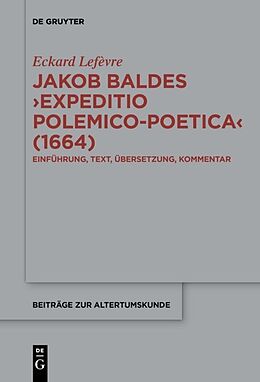 E-Book (pdf) Jakob Baldes Expeditio Polemico-Poetica (1664) von Eckard Lefèvre