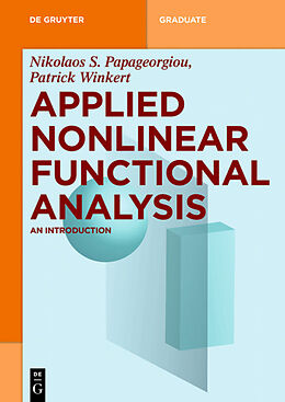E-Book (epub) Applied Nonlinear Functional Analysis von Nikolaos S. Papageorgiou, Patrick Winkert