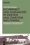 E-Book (pdf) Sicherheit und Humanität im Ersten und Zweiten Weltkrieg von Arnd Bauerkämper
