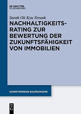 E-Book (epub) Nachhaltigkeitsrating zur Bewertung der Zukunftsfähigkeit von Immobilien von Sarah Ok Kyu Strunk