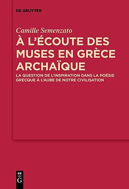 Livre Relié A l écoute des Muses en Grèce archaïque de Camille Semenzato
