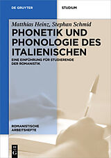 Kartonierter Einband Phonetik und Phonologie des Italienischen von Matthias Heinz, Stephan Schmid