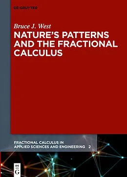 E-Book (epub) Nature's Patterns and the Fractional Calculus von Bruce J. West