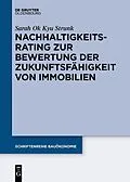 E-Book (pdf) Nachhaltigkeitsrating zur Bewertung der Zukunftsfähigkeit von Immobilien von Sarah Ok Kyu Strunk