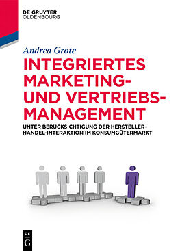 Kartonierter Einband Integriertes Marketing- und Vertriebsmanagement von Andrea Grote