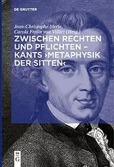 Fester Einband Zwischen Rechten und Pflichten  Kants Metaphysik der Sitten von 