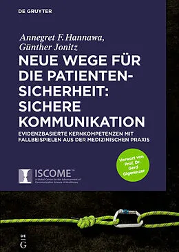 PDF Neue Wege für die Patientensicherheit: Sichere Kommunikation von Annegret F. Hannawa, Günther Jonitz