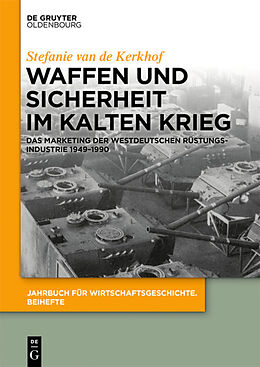 Kartonierter Einband Waffen und Sicherheit im Kalten Krieg von Stefanie van de Kerkhof