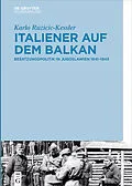 E-Book (epub) Italiener auf dem Balkan von Karlo Ruzicic-Kessler