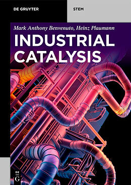 eBook (epub) Industrial Catalysis de Mark Anthony Benvenuto, Heinz Plaumann