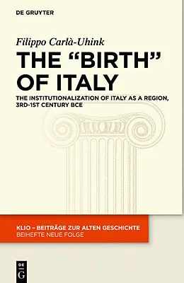 ePUB The "Birth" of Italy von Filippo Carlà-Uhink