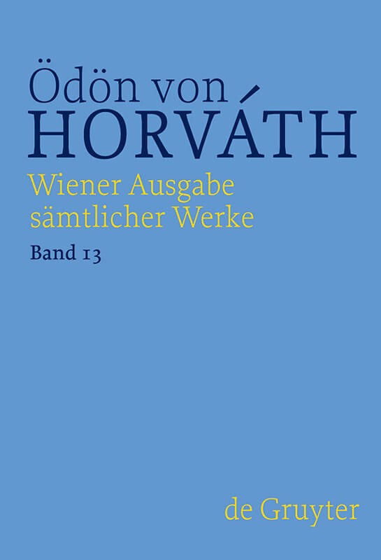 Ödön von Horváth: Wiener Ausgabe sämtlicher Werke / Sportmärchen, Kurzprosa und Werkprojekte Prosa