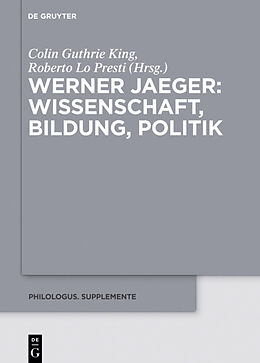 Fester Einband Werner Jaeger  Wissenschaft, Bildung, Politik von 