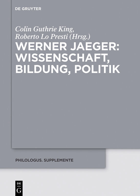 Werner Jaeger  Wissenschaft, Bildung, Politik
