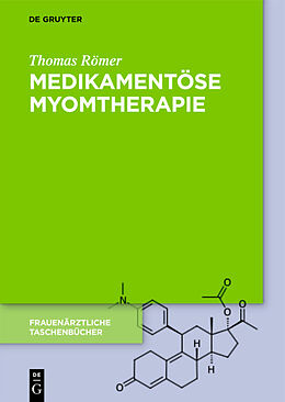Fester Einband Medikamentöse Myomtherapie von Thomas Römer