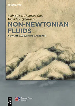 E-Book (epub) Non-Newtonian Fluids von Boling Guo, Chunxiao Guo, Yaqing Liu