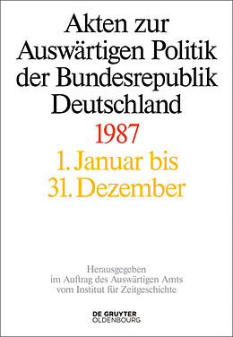 Fester Einband Akten zur Auswärtigen Politik der Bundesrepublik Deutschland / Akten zur Auswärtigen Politik der Bundesrepublik Deutschland 1987 von 